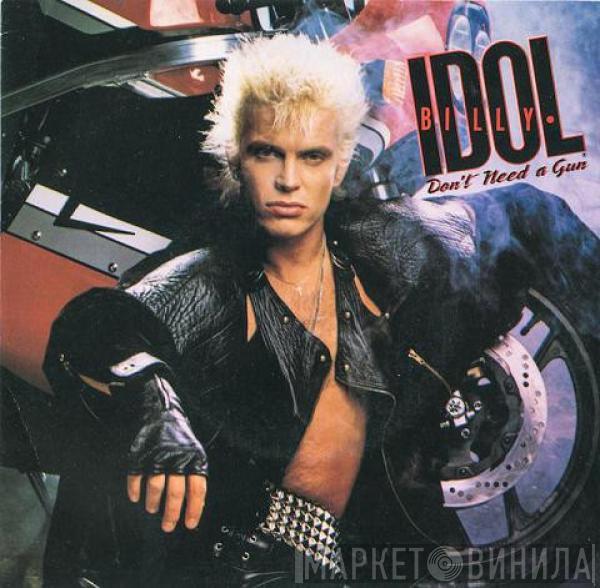 Billy Idol  - Don't Need A Gun