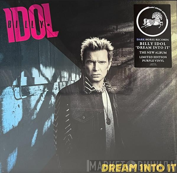 Billy Idol - Dream Into It