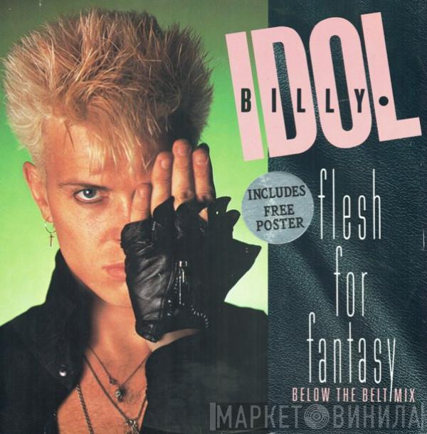 Billy Idol - Flesh For Fantasy