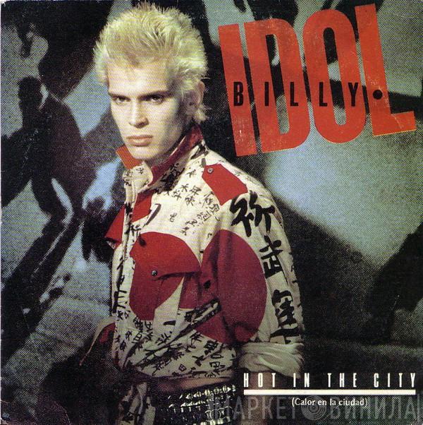  Billy Idol  - Hot In The City