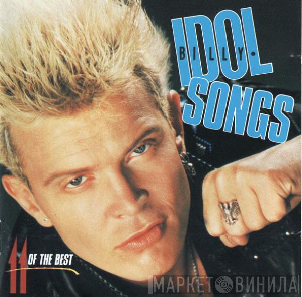  Billy Idol  - Idol Songs - 11 Of The Best