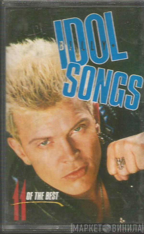  Billy Idol  - Idol Songs - 11 Of The Best
