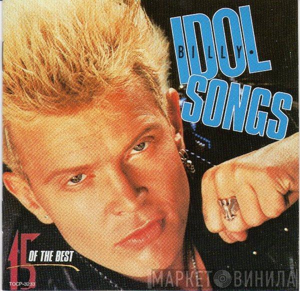  Billy Idol  - Idol Songs - 15 Of The Best