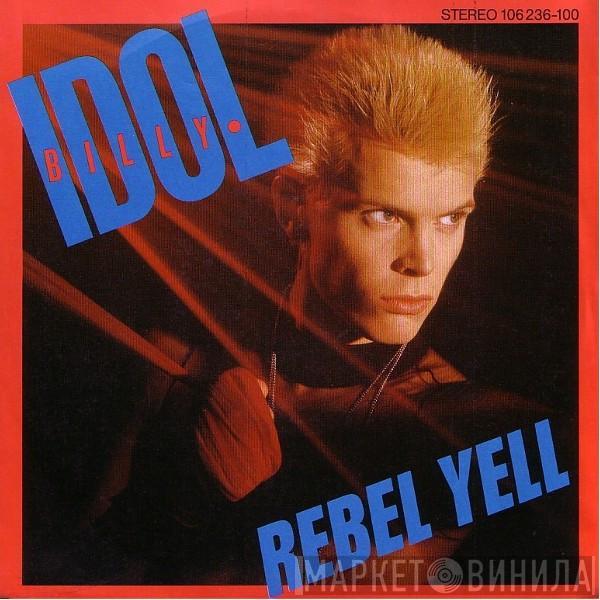 Billy Idol  - Rebel Yell