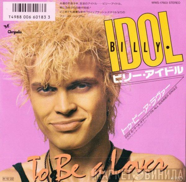  Billy Idol  - To Be A Lover