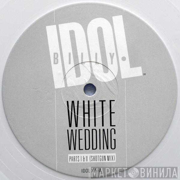 Billy Idol - White Wedding Parts I & II (Shot Gun Mix) / Mega Idol Mix