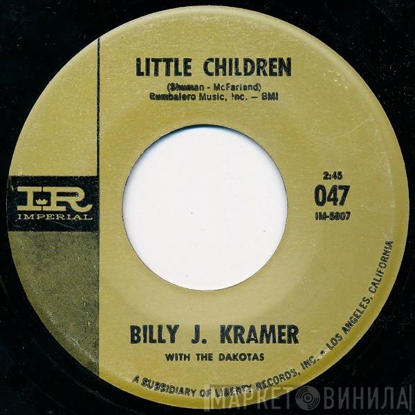  Billy J. Kramer & The Dakotas  - Little Children / Bad To Me
