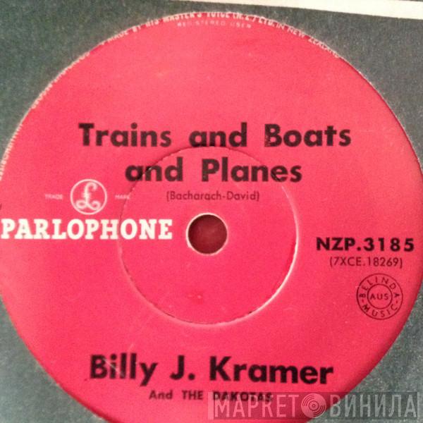  Billy J. Kramer & The Dakotas  - Trains And Boats And Planes