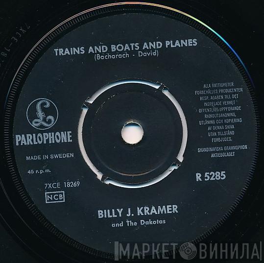  Billy J. Kramer & The Dakotas  - Trains And Boats And Planes