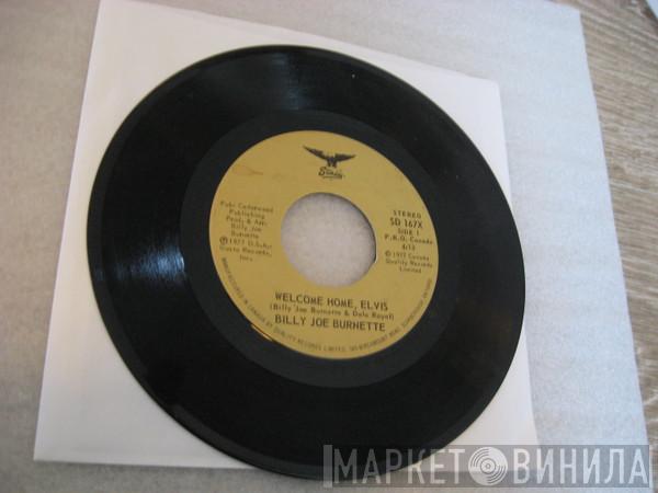  Billy Joe Burnette  - Welcome Home Elvis / I Haven't Seen Mama In Years
