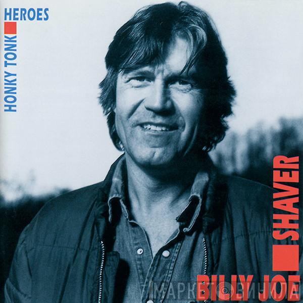 Billy Joe Shaver - Honky Tonk Heroes