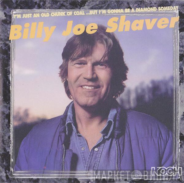 Billy Joe Shaver - I´m Just An Old Chunk Of Coal ...But I´m Gonna Be A Diamond Someday