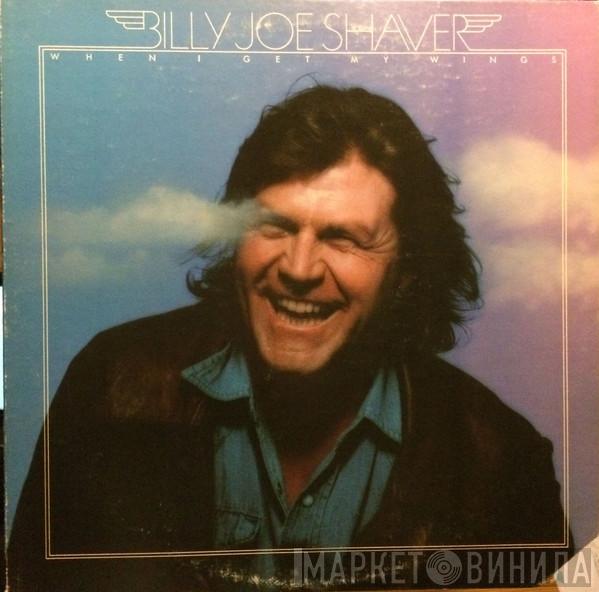 Billy Joe Shaver - When I Get My Wings