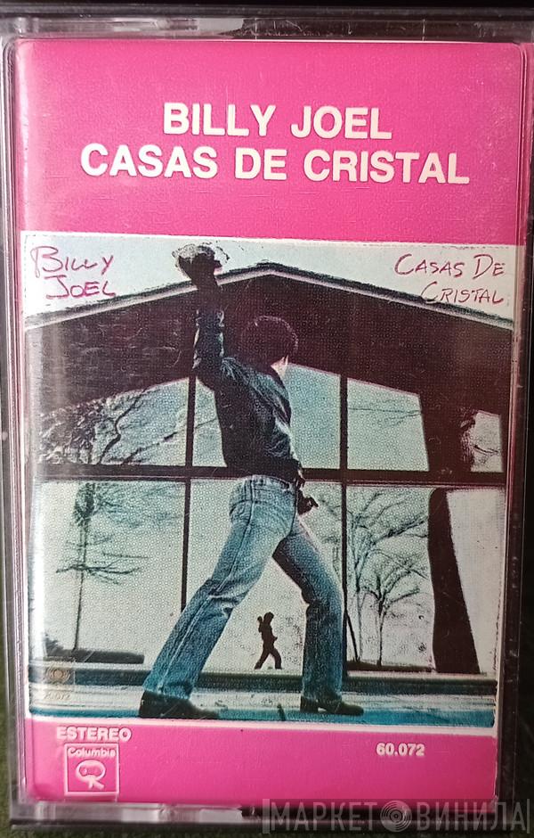  Billy Joel  - Casas De Cristal