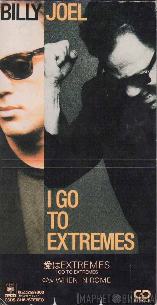  Billy Joel  - I Go To Extremes