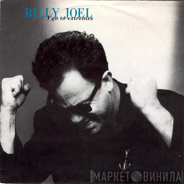  Billy Joel  - I Go To Extremes