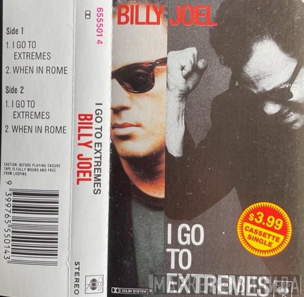  Billy Joel  - I Go To Extremes