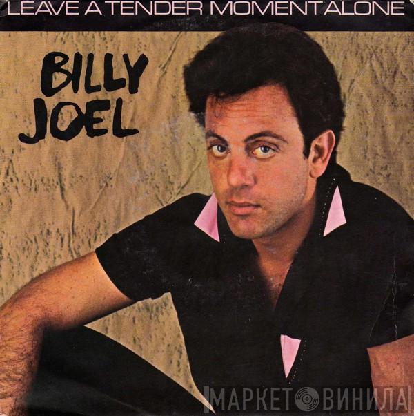 Billy Joel  - Leave A Tender Moment Alone