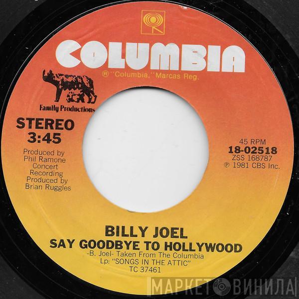  Billy Joel  - Say Goodbye To Hollywood
