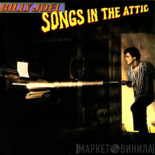  Billy Joel  - Songs In The Attic