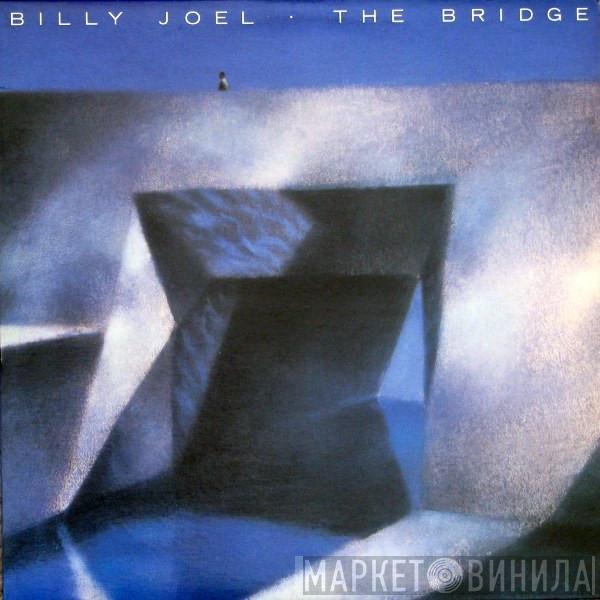  Billy Joel  - The Bridge