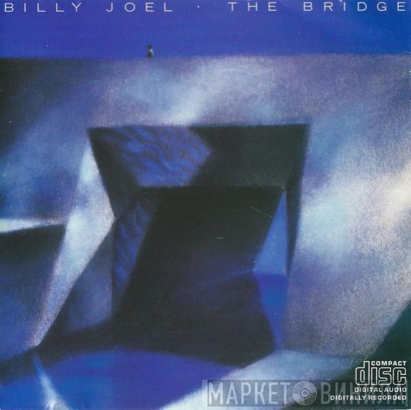  Billy Joel  - The Bridge
