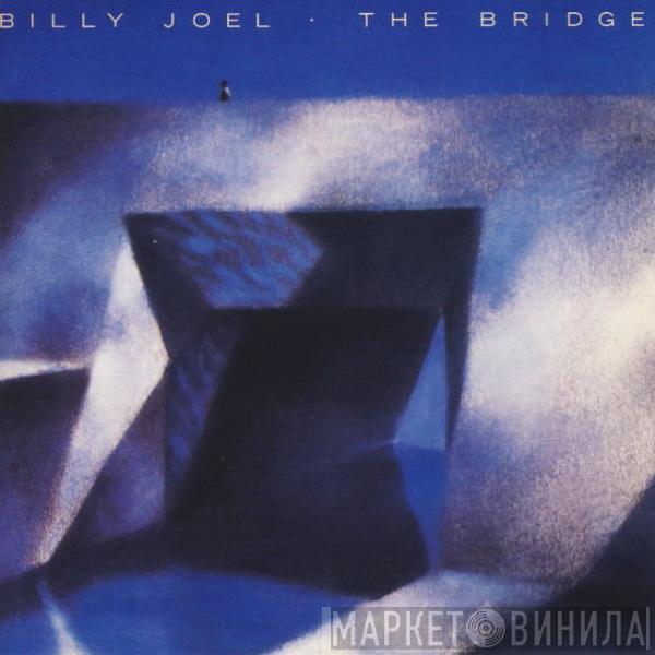  Billy Joel  - The Bridge
