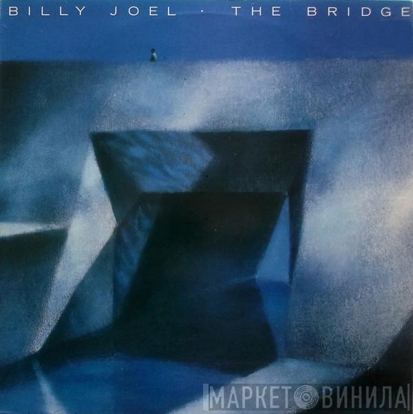 Billy Joel  - The Bridge