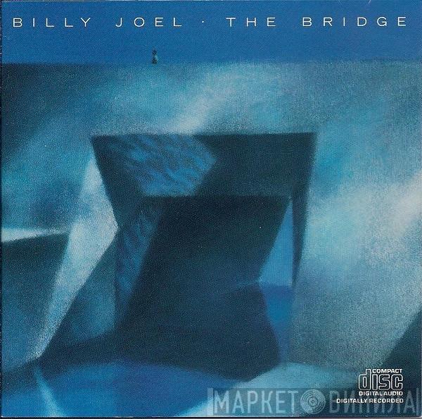  Billy Joel  - The Bridge