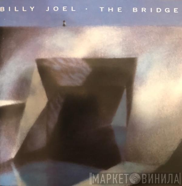  Billy Joel  - The Bridge