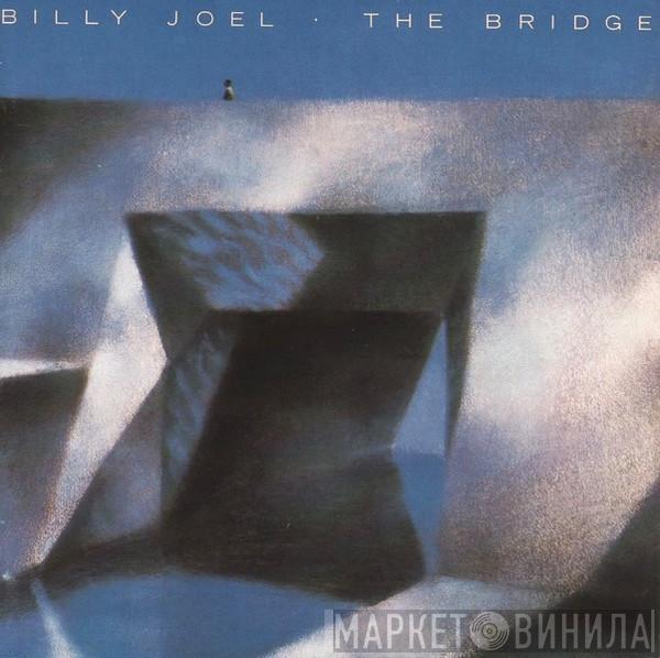  Billy Joel  - The Bridge