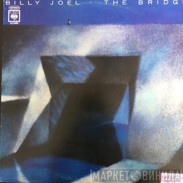  Billy Joel  - The Bridge