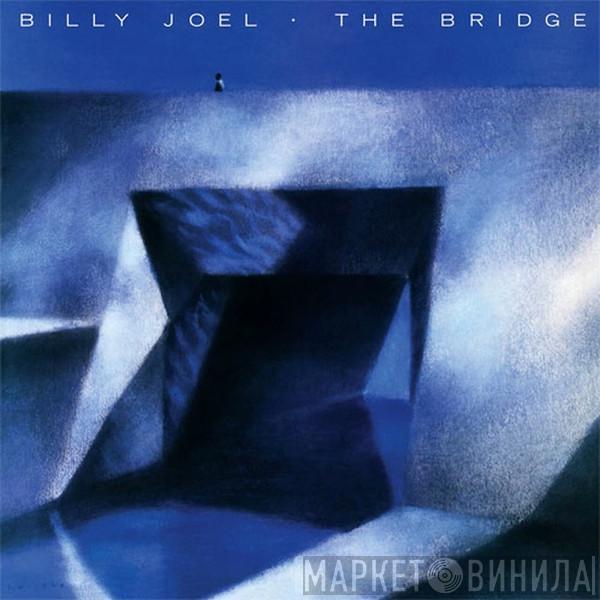  Billy Joel  - The Bridge