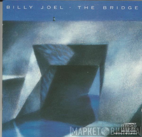  Billy Joel  - The Bridge