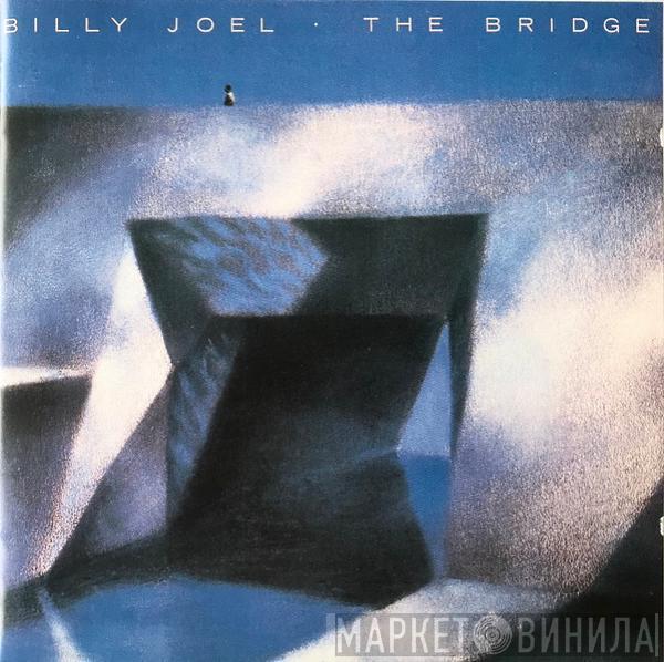  Billy Joel  - The Bridge