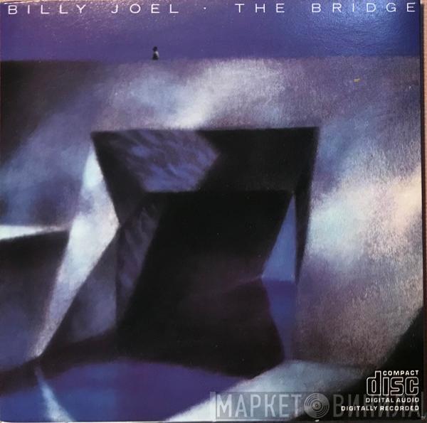  Billy Joel  - The Bridge