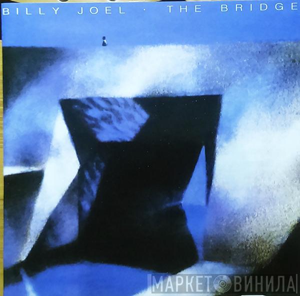  Billy Joel  - The Bridge