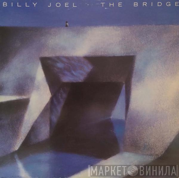  Billy Joel  - The Bridge