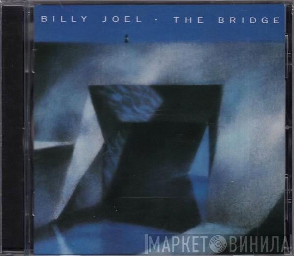  Billy Joel  - The Bridge