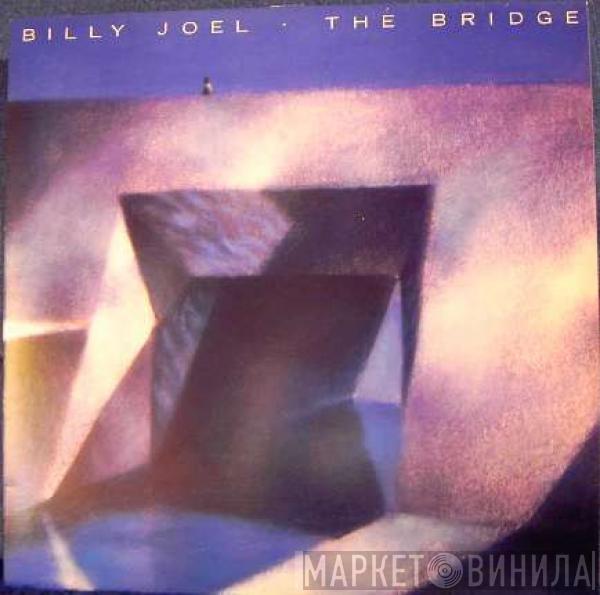  Billy Joel  - The Bridge