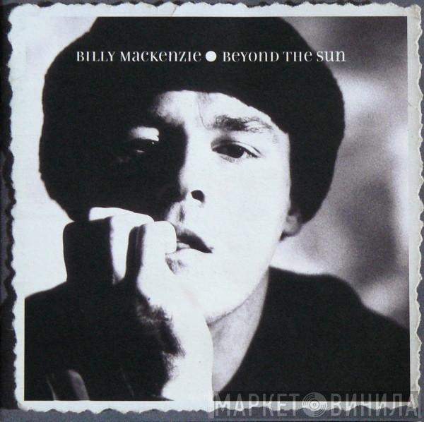 Billy MacKenzie - Beyond The Sun