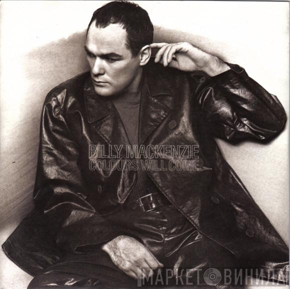 Billy MacKenzie - Colours Will Come