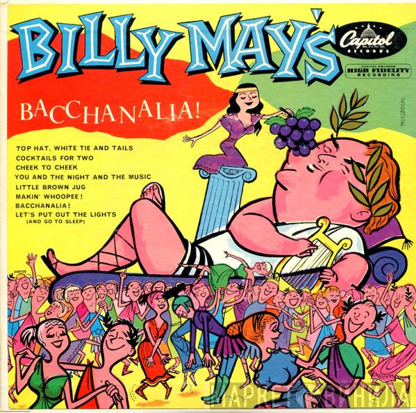  Billy May And His Orchestra  - Billy May's Bacchanalia!