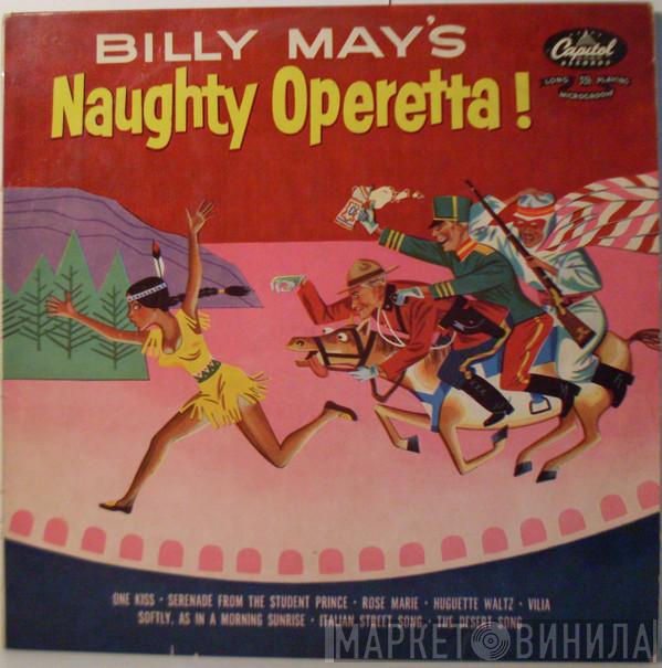  Billy May And His Orchestra  - Naughty Operetta!