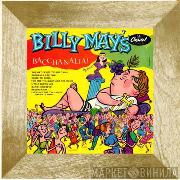  Billy May  - Billy May's Bacchanalia!