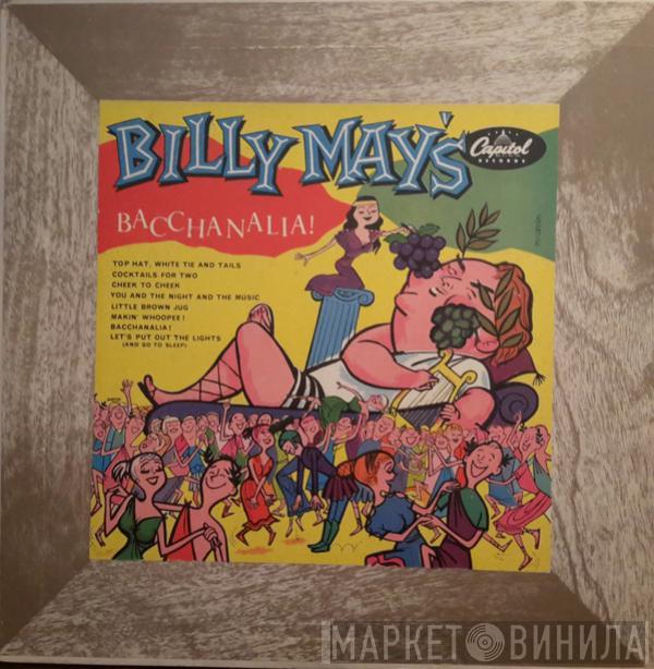  Billy May  - Billy May's Bacchanalia!