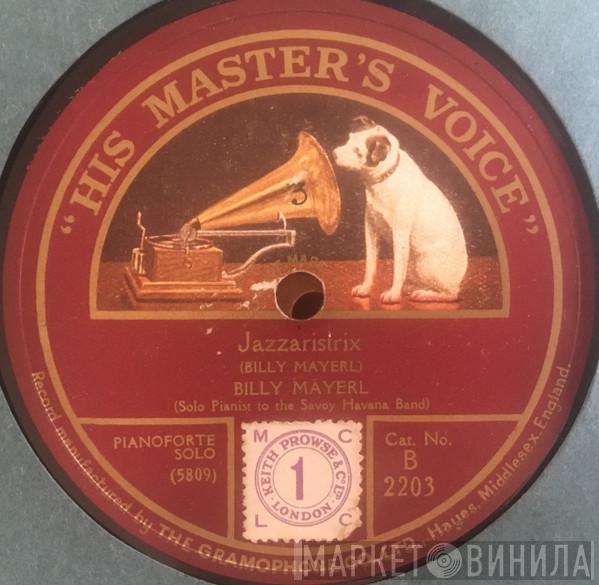 Billy Mayerl - Jazzaristrix / Virginia Creeper