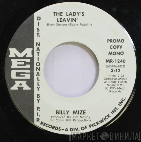 Billy Mize - The Lady's Leavin'