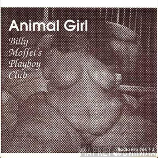 Billy Moffett's Playboy Club - Animal Girl