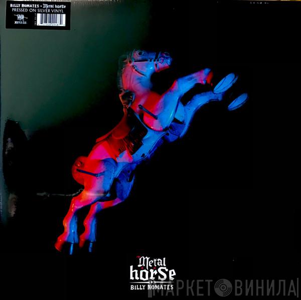 Billy Nomates - Metal Horse